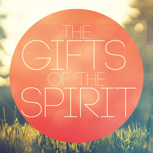 The Gifts of the Spirit